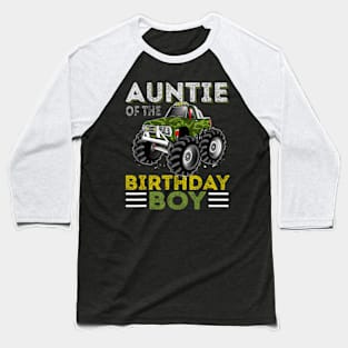 Auntie Of The Birthday Boy Monster Truck Birthday Baseball T-Shirt